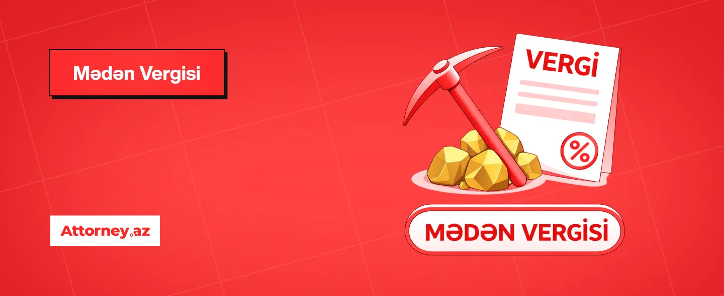 Azərbaycanda vergilər: mədən vergisi.